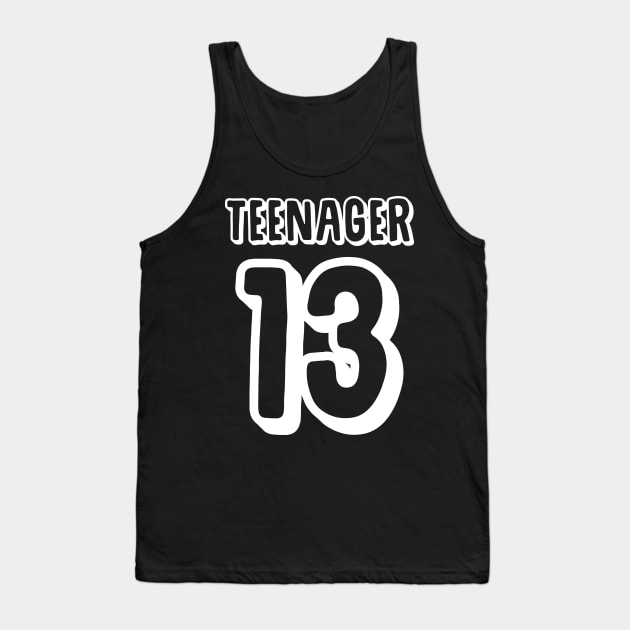 Teenager 13 Tank Top by captainmood